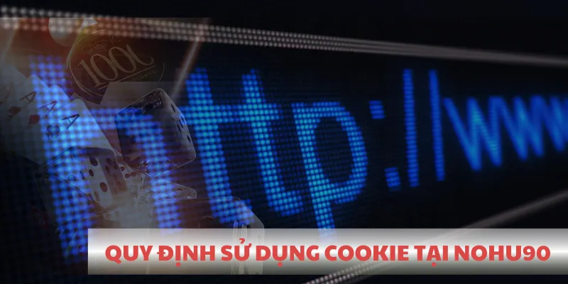 Quy định sử dụng cookie trong chính sách bảo mật