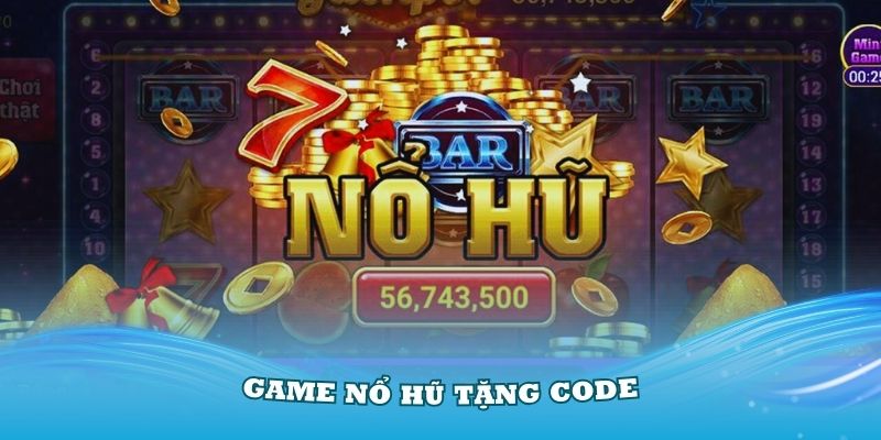 nổ hũ tặng code